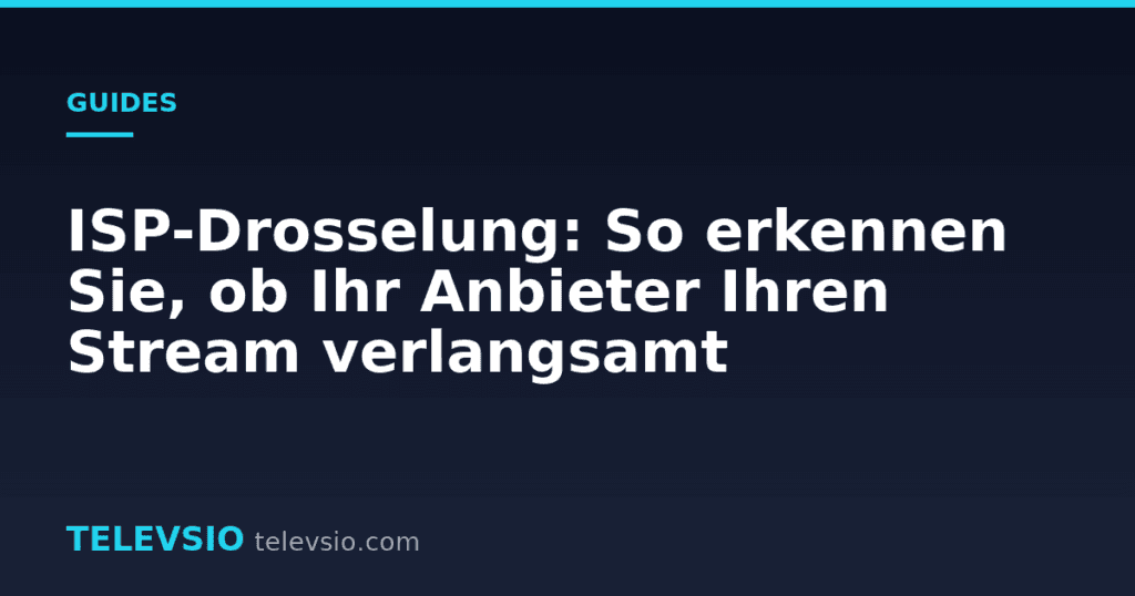 ISP-Drosselung: So erkennen Sie, ob Ihr Anbieter Ihren Stream verlangsamt