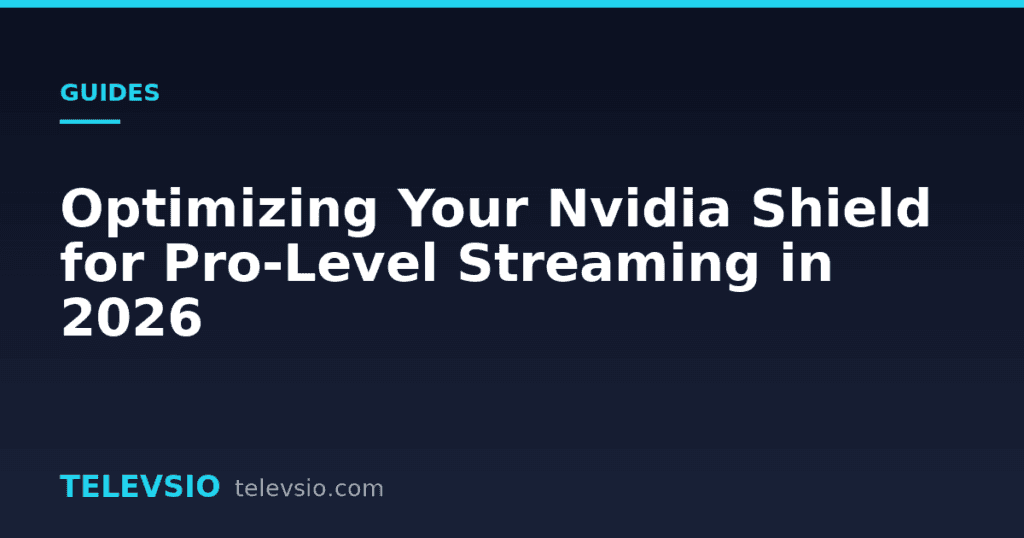 Nvidia Shield streaming - Televsio IPTV guide